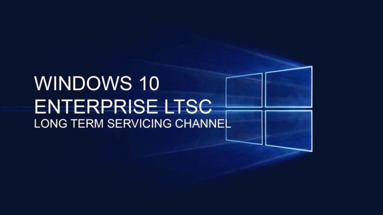 Версии Windows 10 Enterprise LTSC / LTSB и их обновления